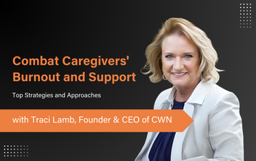 Traci Lamb's insights on combatting caregiver burnout