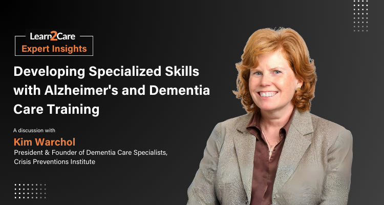Alzheimer's Care Training Strategies with Kim Warchol