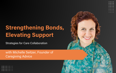 Michelle Seitzer's Insights on Strategies for Care Collaboration