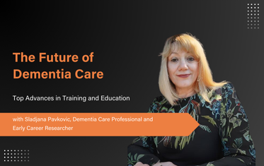 Insights on Dementia Care Training - Sladjana Pavkovic