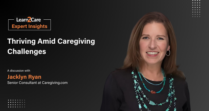 Insights on Caregiving challenges - Jacklyn Ryan