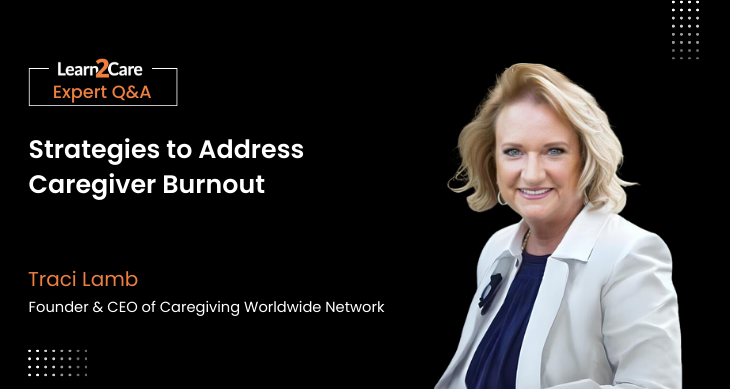 Traci Lamb's insights on combatting caregiver burnout