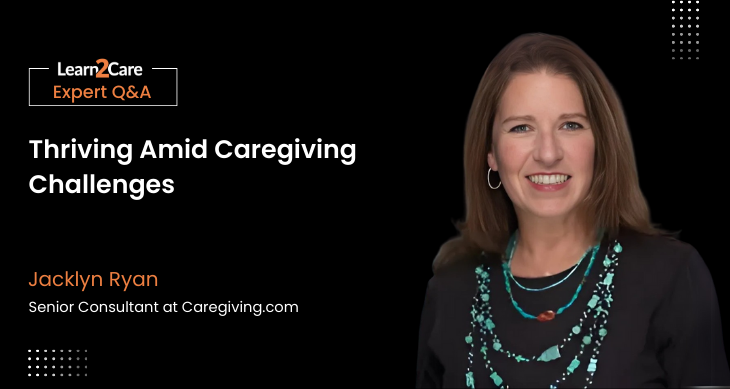 Insights on family caregiving challenges - Jacklyn Ryan