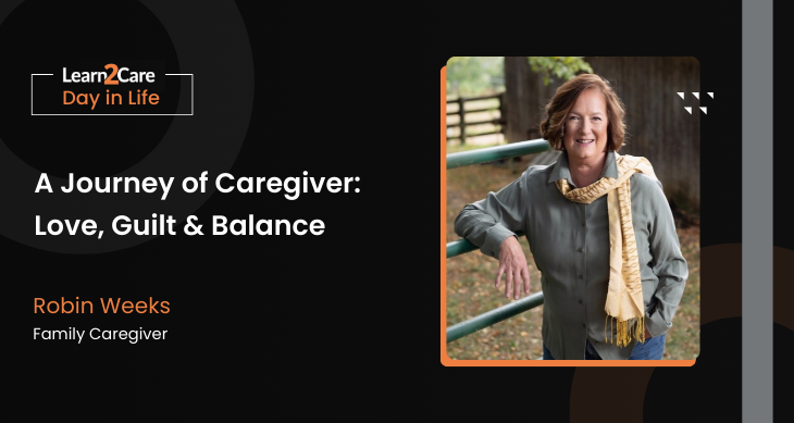 A Day in Robin Weeks – Family Caregiver